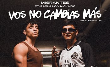 Migrantes lanzó "Vos no cambias más"