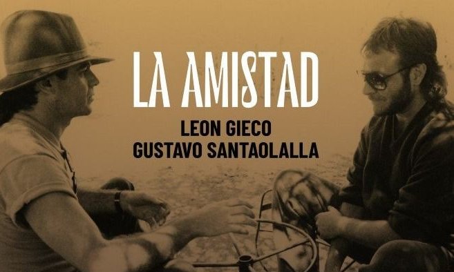 León Gieco presenta junto a Gustavo Santaolalla "La amistad"
